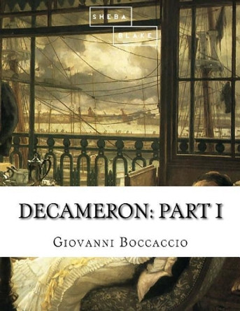 Decameron: Part I by Sheba Blake 9781548215651