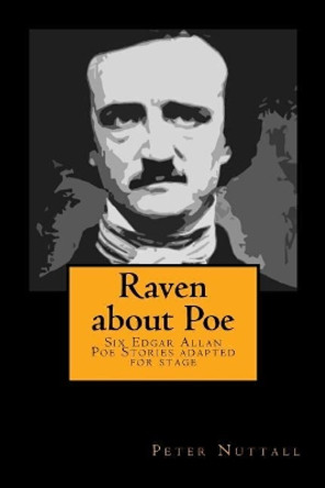 Raven about Poe by Peter Nuttall 9781548225087