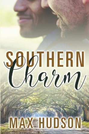 Southern Charm by Max Hudson 9781548566906