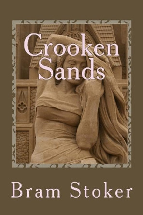 Crooken Sands by Bram Stoker 9781548328665