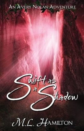 Swift As A Shadow by ML Hamilton 9781499208184