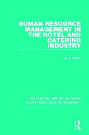 Human Resource Management in the Hotel and Catering Industry by M. J. Boella