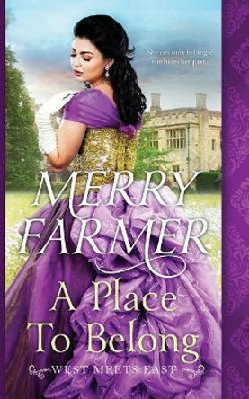 A Place to Belong by Merry Farmer 9781548891268