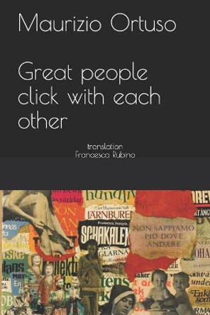 Great People Click with Each Other: Translation by Francesca Rubino by Francesca Rubino 9781549926938