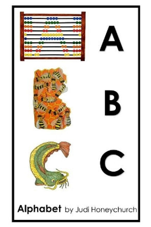 Alphabet ABC by Judi Honeychurch 9781548181659