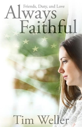 Always Faithful by Tim Weller 9781537654133