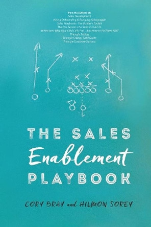 The Sales Enablement Playbook by Hilmon Sorey 9781546744764