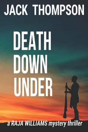 Death Down Under by Jack Thompson 9781546869399