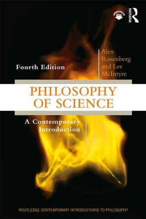 Philosophy of Science: A Contemporary Introduction by Alex Rosenberg