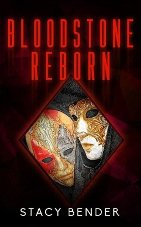 Bloodstone Reborn: Book Six of the Sav'ine by Stacy Bender 9781541108868