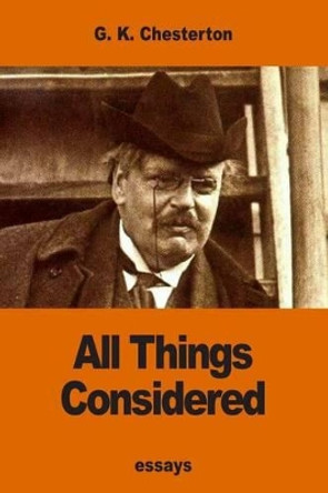 All Things Considered by G K Chesterton 9781540572998