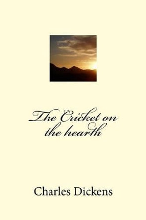 The Cricket on the hearth by G-Ph Ballin 9781540609960