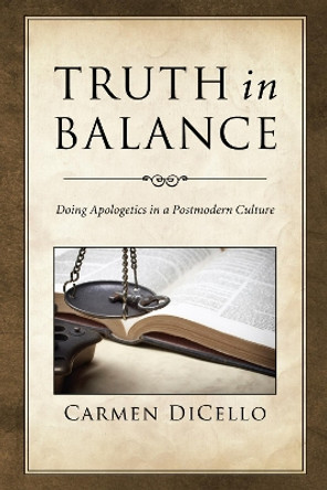 Truth in Balance by Carmen Dicello 9781498253932