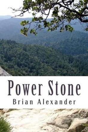 Power Stone by Brian Alexander 9781499192353