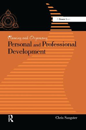 Planning and Organizing Personal and Professional Development by Chris Sangster