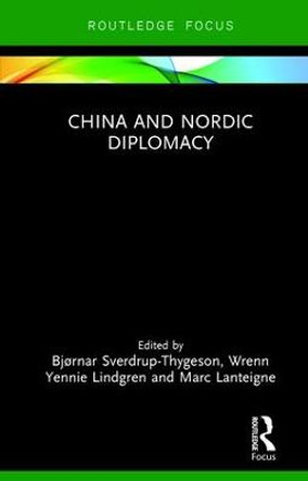 China and Nordic Diplomacy by Bjornar Sverdrup-Thygeson