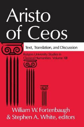 Aristo of Ceos: Text, Translation, and Discussion by William Fortenbaugh