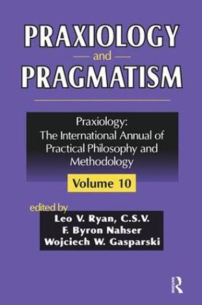 Praxiology and Pragmatism by F. Nahser