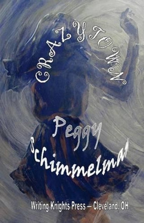 Crazytown by Peggy Schimmelman 9781541337527