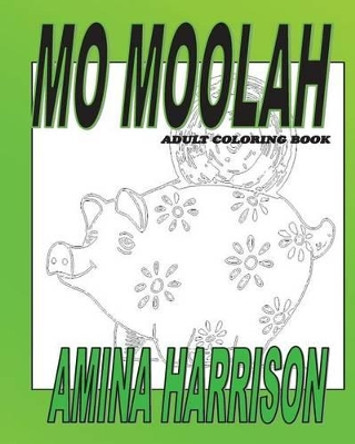 Mo Moolah by Amina Harrison 9781541394261