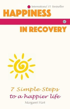 Happiness in Recovery: 7 Simple Steps to a Happier Life by Conference Board 9781533492692