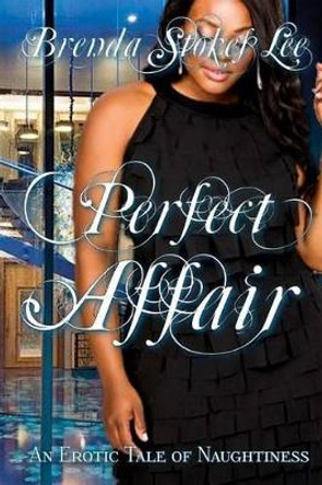 Perfect Affair by Brenda Stokes Lee 9781542423724