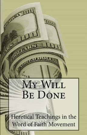 My Will Be Done by Denis Wayne McMillan 9781542463287