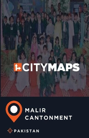 City Maps Malir Cantonment Pakistan by James McFee 9781545183885