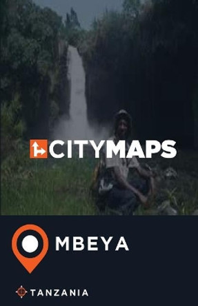 City Maps Mbeya Tanzania by James McFee 9781545190296