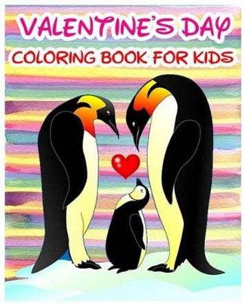 Valentine's Day Coloring Book for Kids: Coloring & Activities Book (Find Differences Games, Dot to Dot Games, Mazes and Word Games for Kids) (100 Pages) by Grace Browny 9781542497565