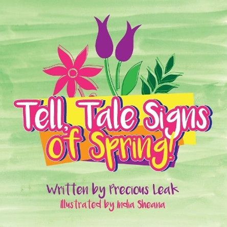 Tell, Tale Signs of Spring! by Precious/P Temeria/T Leak 9781545287927