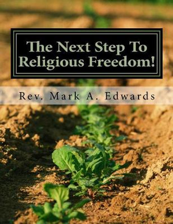 The Next Step To Religious Freedom!: YCADETS 365 Nation Ministry Independence by Mark a Edwards 9781542440455