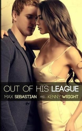 Out of His League: A Hotwife Novel by Kenny Wright 9781542589192