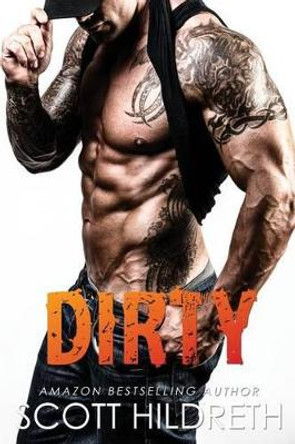 Dirty by Scott Hildreth 9781542657334