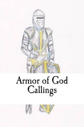 Armor of God: Callings by Chris Fife 9781522958345