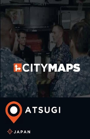 City Maps Atsugi Japan by James McFee 9781545259047