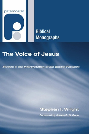 The Voice of Jesus by Stephen I Wright 9781556356490