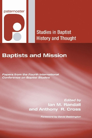 Baptists and Mission by Ian M Randall 9781556358692