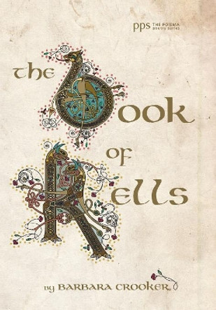 The Book of Kells by Barbara Crooker 9781532606380