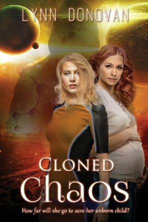 Cloned Chaos by Lynn Donovan 9781542992671