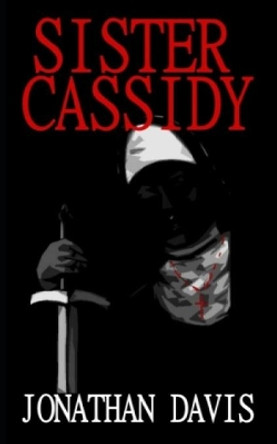 Sister Cassidy by Jonathan Davis 9781542969215