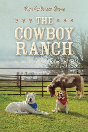 The Cowboy Ranch by Kim Anderson Stone 9781543030112