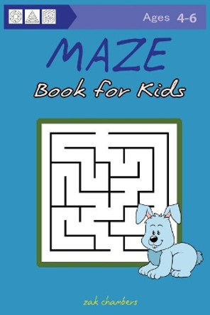 Maze Book for Kids Ages 4-6 by Zak Chambers 9781543285291