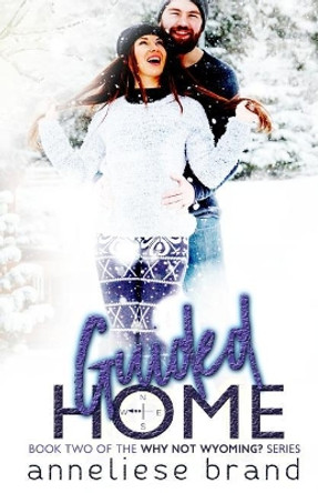 Guided Home by Anneliese Brand 9781543071061