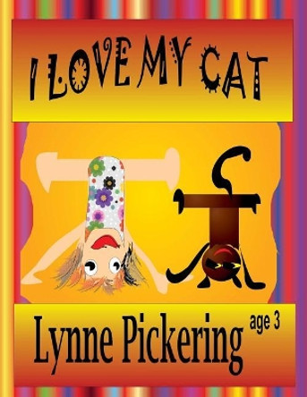 I love my cat by Lynne Pickering 9781543117479