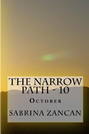 The Narrow Path: 10 - October by Sabrina Zancan 9781544043647