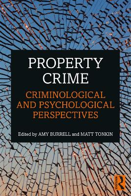 Property Crime: Criminological and Psychological Perspectives by Amy Burrell