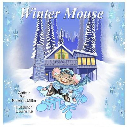 Winter Mouse by Patti Petrone Miller 9781544149547