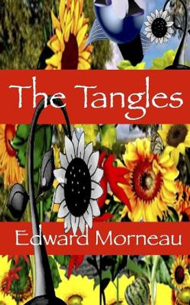 The Tangles by MR Edward Morneau 9781544243733