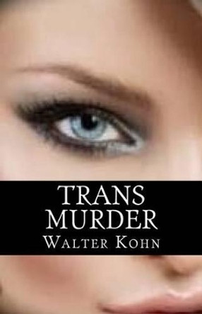 Trans Murder by Amanda Grieme 9781508963097